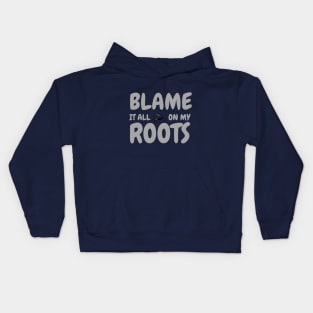 Blame It All On My Roots Country Music T-Shirt Kids Hoodie